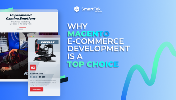 Magento E-commerce Development_ A Better Choice to Design Your Store