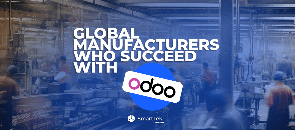 Big Companies Using Odoo ERP in Manufacturing Industry